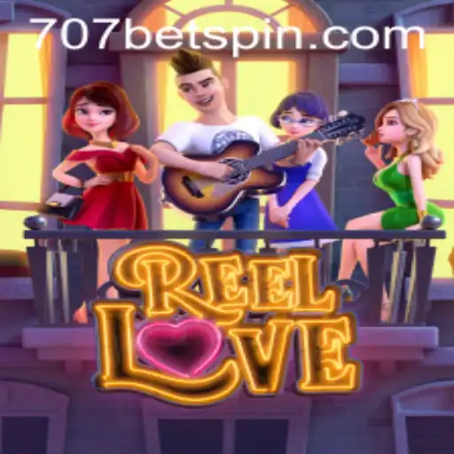 Exploring the Thrills of ReelLove on 707BET